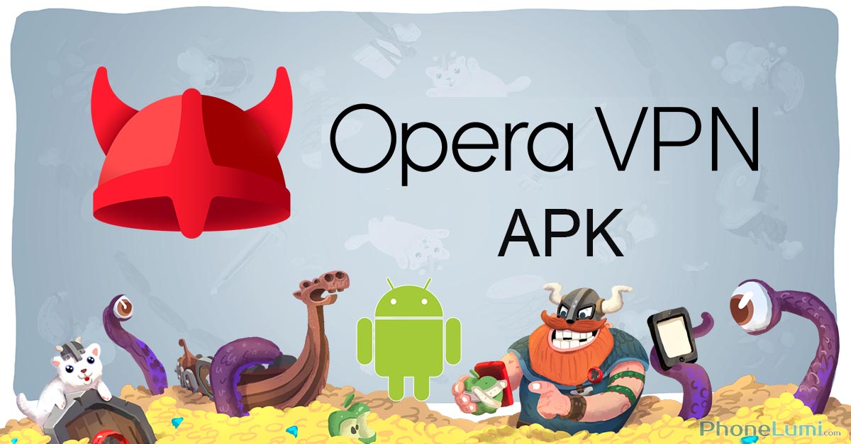 Tải về Opera Free VPN APK cho Android